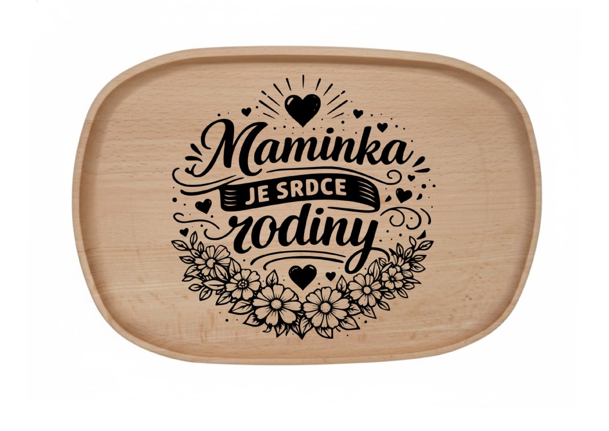 Dřevěný podnos z bukového masivu- Motiv láska a rodina Podnosy -láska a rodina: Maminka