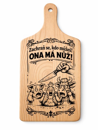 Dřevěné prkénko s vtipným gravírováním Vtipná Kuchyně: Ona Ma Nuz
